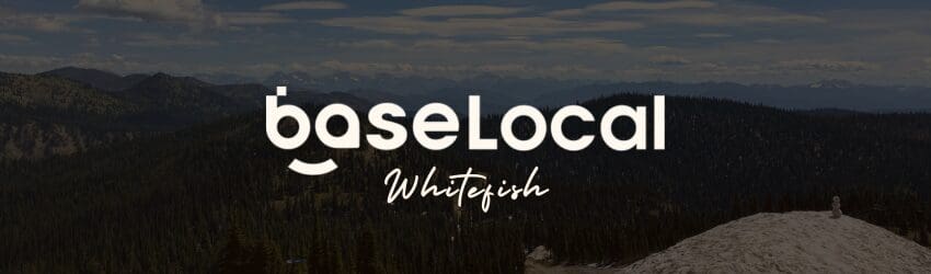 BaseLocal Whitefish cover photo